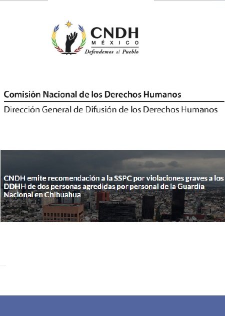 CNDH emite recomendación a la SSPC por violaciones graves a los DDHH de dos personas agredidas por personal de la Guardia Nacional en Chihuahua