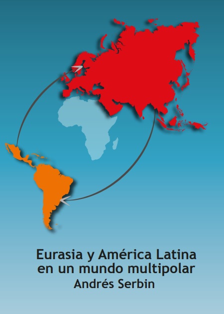 Eurasia y América Latina en el nuevo orden mundial
