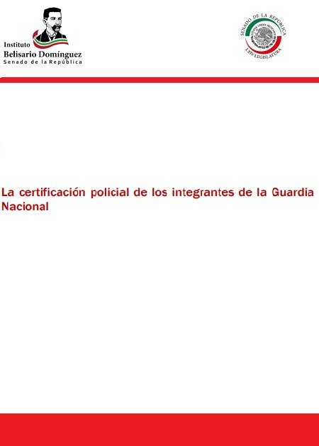 La certificación policial de los integrantes de la Guardia Nacional