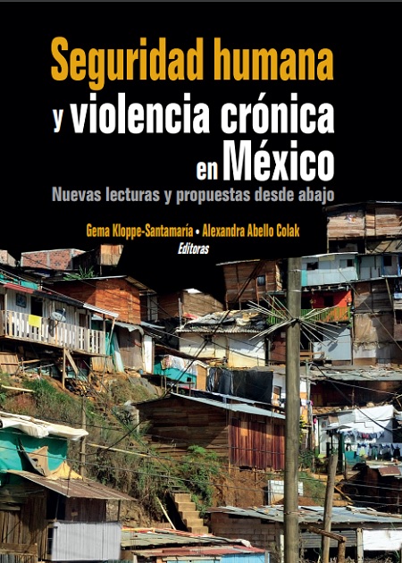 Seguridad humana y violencia crónica en México