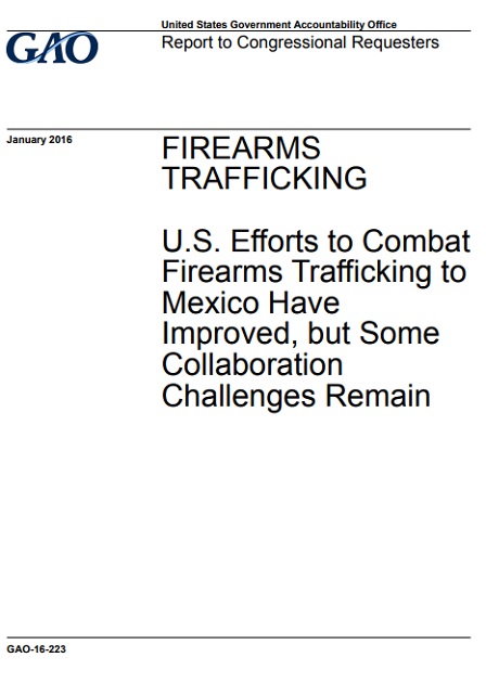 U.S. Efforts to Combat Firearms Trafficking to Mexico Have Improved, but Some Collaboration Challenges Remain