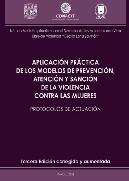 Aplicación práctica de los modelos de prevención, atención y sanción de la violencia contra las mujeres