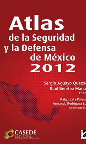 Atlas de la Seguridad y la Defensa de México 2012